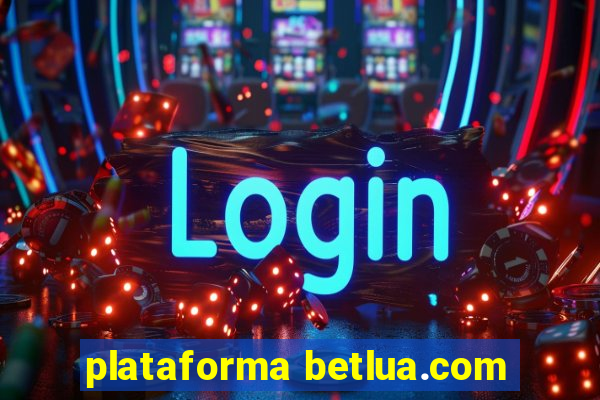 plataforma betlua.com